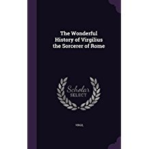 d16fb] #D.o.w.n.l.o.a.d^ The Wonderful History of Virgilius the Sorcerer of Rome - Virgil ^PDF^