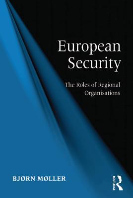 [9a0fa] #Download! European Security: The Roles of Regional Organisations - Bjorn Moller #P.D.F%