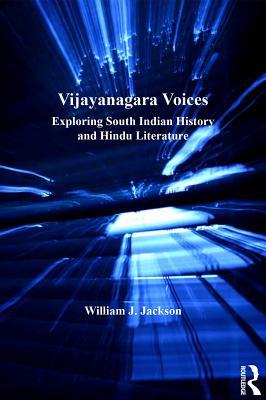 [97370] #F.u.l.l.~ #D.o.w.n.l.o.a.d% Vijayanagara Voices: Exploring South Indian History and Hindu Literature - William J. Jackson !ePub*