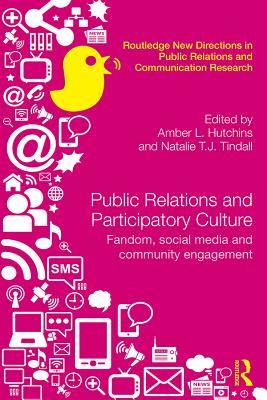 [42de1] !Read# ^Online% Public Relations and Participatory Culture: Fandom, Social Media and Community Engagement - Amber Hutchins #P.D.F~