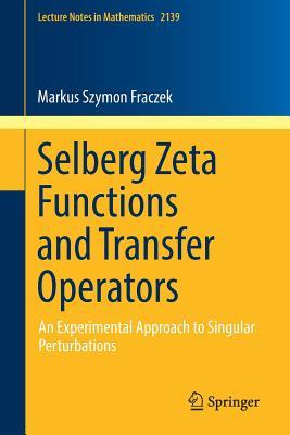 f6e4c] #D.o.w.n.l.o.a.d@ Selberg Zeta Functions and Transfer Operators: An Experimental Approach to Singular Perturbations - Markus Szymon Fraczek ^PDF%