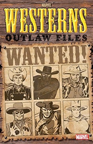 [8a639] !Full^ !Download@ Marvel Westerns: Outlaw Files (2006) #1 (Marvel Westerns (2006)) - Michael Hoskin #PDF!