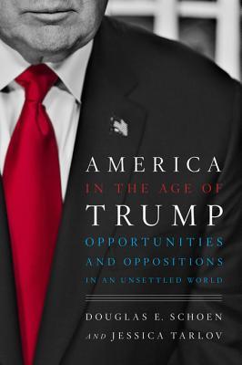 6cefd] %D.o.w.n.l.o.a.d* America in the Age of Trump: A Bipartisan Plan for What Needs to Be Done Now - Douglas E Schoen ~PDF^