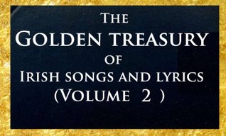 [41ddc] ^Full~ @Download~ The Golden treasury of Irish songs and lyrics Volume 2 - Charles Welsh !e.P.u.b%