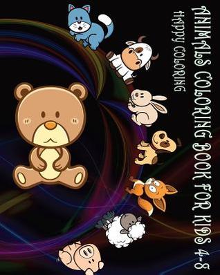 [a47b3] ~Read* Animals Coloring Book for Kids 4-8: Happy Coloring - C.B. @ePub#