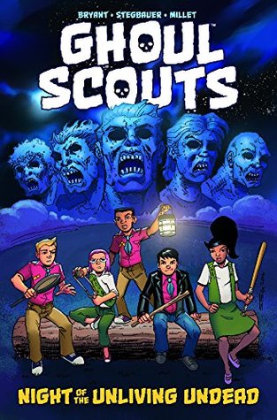 [c8dbc] ^Read@ Ghoul Scouts Vol. 1: Night of the Unliving Undead (Ghoul Scouts: Night of the Unliving Undead) - Steve Bryant !P.D.F^