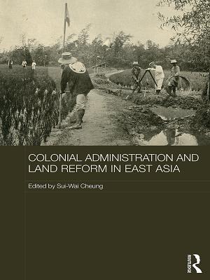 [28a0e] ~Read@ Colonial Administration and Land Reform in East Asia - Sui Wai Cheung @e.P.u.b*