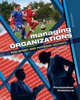 [f274e] !Download% Managing Organizations for Sport and Physical Activity: A Systems Perspective - P. Chelladurai !e.P.u.b#