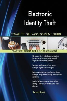 [c6a34] ~R.e.a.d# Electronic Identity Theft Complete Self-Assessment Guide - Gerardus Blokdyk *PDF#
