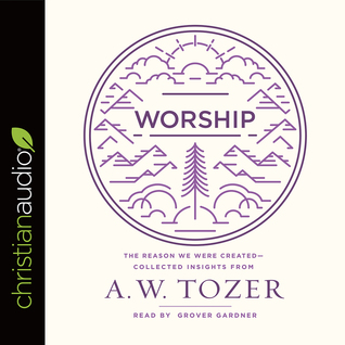[9ec3a] %Read* Worship: The Reason We Were Created-Collected Insights from A. W. Tozer - A.W. Tozer !PDF!