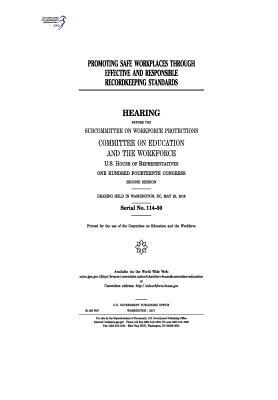 [fcde4] *R.e.a.d% Promoting Safe Workplaces Through Effective and Responsible Recordkeeping Standards: Hearing Before the Subcommittee on Workforce Protections - U.S. Congress %P.D.F@