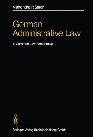 [77b98] %R.e.a.d# %O.n.l.i.n.e~ German Administrative Law: In Common Law Perspective - Mahendra P. Singh @P.D.F~