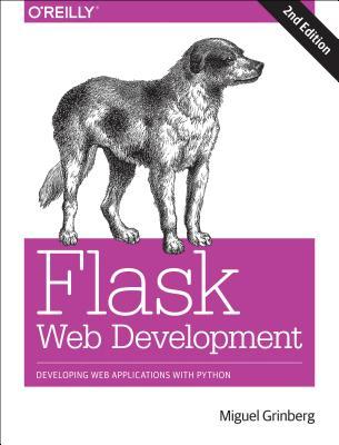 d2b65] #D.o.w.n.l.o.a.d% Flask Web Development: Developing Web Applications with Python - Miguel Grinberg ~P.D.F^