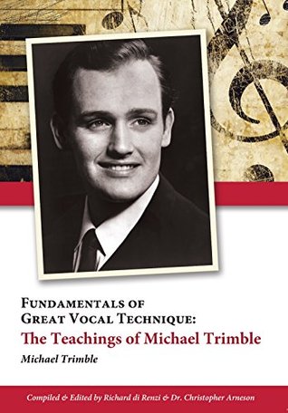 [e29e5] ~Read^ @Online# Fundamentals of Great Vocal Technique: The Teachings of Michael Trimble - Michael Trimble #ePub!