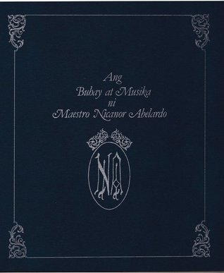 [3f2ed] %R.e.a.d! ~O.n.l.i.n.e! Ang Buhay at Musika ni Maestro Nicanor Abelardo (The Life and Music of Maestro Nicanor Abelardo) - Ambeth R. Ocampo !ePub#