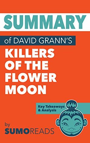 [1b985] ~Read@ *Online^ Summary of David Grann's Killers of the Flower Moon: Key Takeaways & Analysis - Sumoreads #ePub^