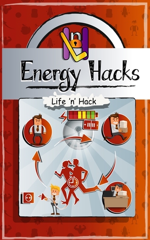 [a9a05] %Download! Energy Hacks: 15 Simple Practical Hacks to Fight Fatigue and Get More Energy All Day - Life 'n' Hack *P.D.F%