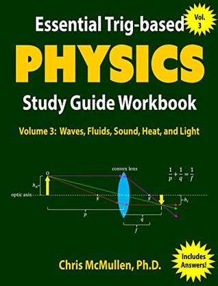 [96b4b] ^Download# Essential Trig-based Physics Study Guide Workbook: Waves, Fluids, Sound, Heat, and Light (Learn Physics Step-by-Step Book 3) - Chris McMullen @PDF^