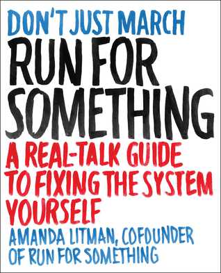 [4d7c7] #R.e.a.d! Run for Something: A Real-Talk Guide to Fixing the System Yourself - Amanda Litman *e.P.u.b*