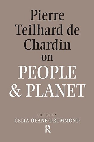 [be132] *R.e.a.d! %O.n.l.i.n.e@ Pierre Teilhard De Chardin on People and Planet - Celia Deane-Drummond #PDF#