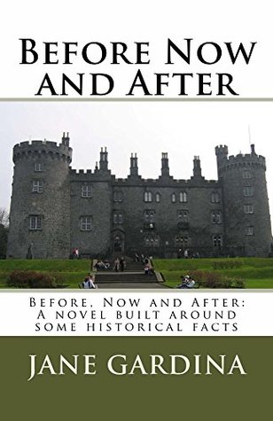 1bc9e] %D.o.w.n.l.o.a.d# Before Now and After: A novel built around some historical facts - Jane Gardina ~ePub!