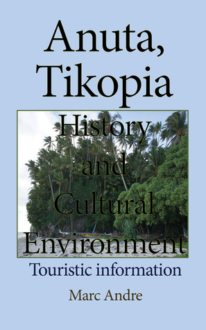 [aa1f2] *Read@ Anuta, Tikopia History and Cultural Environment: Touristic information - Marc André @P.D.F@