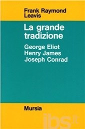 [f4720] *Read~ La grande tradizione. George Eliot, Henry James, Joseph Conrad - Frank Raymond Leavis *ePub^