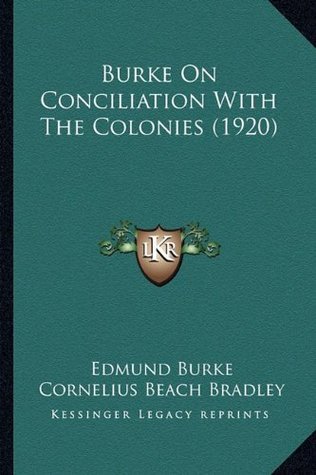 [a0c58] !Full! *Download# Burke On Conciliation With The Colonies (1920) - Edmund Burke %e.P.u.b*
