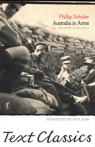 [fc4fe] ~Read# Australia in Arms: The Story of Gallipoli: Text Classics - Phillip Schuler *P.D.F!