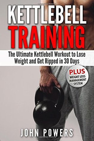 [9a6f8] #R.e.a.d* ~O.n.l.i.n.e* Kettlebell Training: The Ultimate Kettlebell Workout to Lose Weight and Get Ripped in 30 Days - John Powers !PDF#