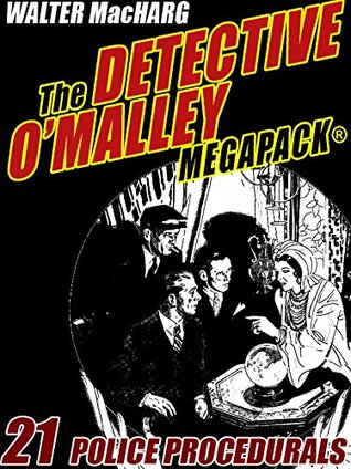 [4c4e2] %Read@ ~Online^ The Detective O'Malley MEGAPACK®: 21 Police Procedurals - Walter MacHarg *ePub^