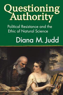 [0299d] #Full@ !Download# Questioning Authority: Political Resistance and the Ethic of Natural Science - Diana Judd ~e.P.u.b~