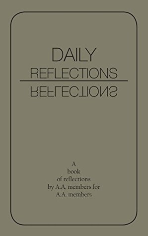 [49ff8] @R.e.a.d@ *O.n.l.i.n.e@ Daily Reflections: A Book of Reflections by A.A. Members for A.A. Members - Alcoholics Anonymous ~ePub#