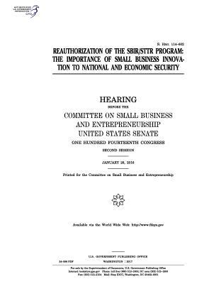 [c8590] %Download^ Reauthorization of the Sbir/Sttr Program: The Importance of Small Business Innovation to National and Economic Security - U.S. Congress #P.D.F#