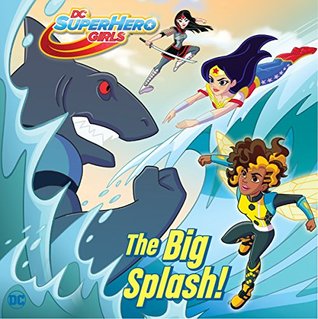 [39649] %Download@ Big Splash! (DC Super Hero Girls) (Pictureback(R)) - Shea Fontana ~P.D.F!