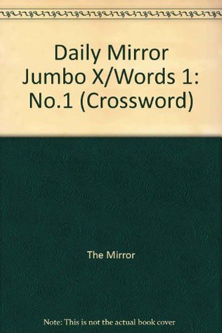 [e9c60] *Full! #Download@ Daily Mirror Jumbo X/Words 1: No.1 (Crossword) - The Mirror %e.P.u.b*