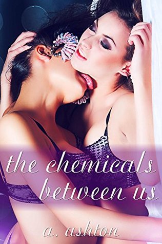 [35990] !R.e.a.d% %O.n.l.i.n.e~ The Chemicals Between Us (A Hot Lesbian Romance) - A. Ashton ^ePub!