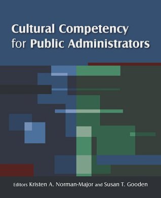[6a57e] ^Read^ *Online~ Cultural Competency for Public Administrators (4x45) - Kristen A. Norman-Major %PDF!