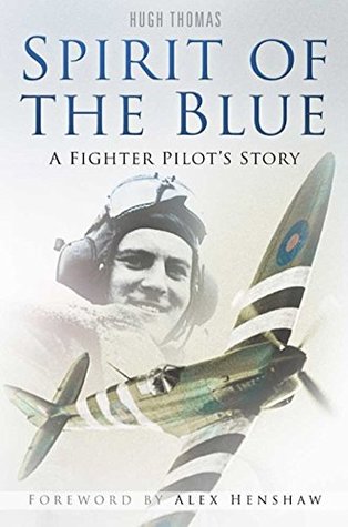 [4f42e] !Read~ Spirit of the Blue: Peter Ayerst: A Fighter Pilot's Story - Hugh Thomas #P.D.F#