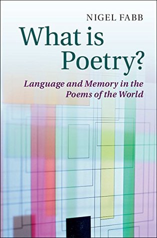 da783] !D.o.w.n.l.o.a.d% What is Poetry?: Language and Memory in the Poems of the World - Nigel Fabb @e.P.u.b@