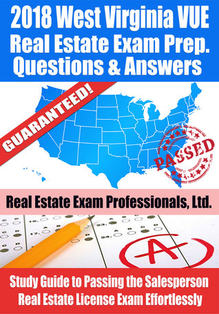 [f6139] %R.e.a.d~ %O.n.l.i.n.e# 2018 West Virginia VUE Real Estate Exam Prep Questions and Answers: Study Guide to Passing the Salesperson Real Estate License Exam Effortlessly - Real Estate Exam Professionals Ltd. *PDF^