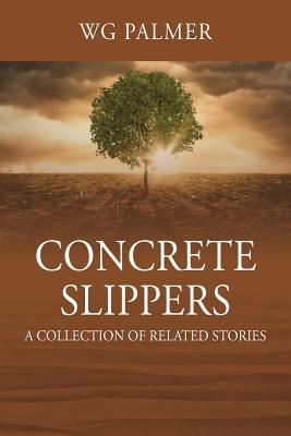[9a161] #Full! *Download^ Concrete Slippers: A Collection of Related Stories - Wg Palmer #e.P.u.b!