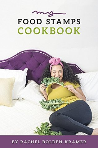 [5ff17] @Download! My Food Stamps Cookbook: EBT-Priced Radical Nutrition - Rachel Bolden-Kramer *P.D.F%