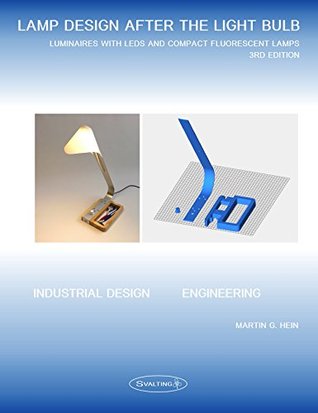 [d649f] ^R.e.a.d! LAMP DESIGN AFTER THE LIGHT BULB (3rd Edition): LUMINAIRES WITH LEDS AND COMPACT FLUORESCENT LAMPS - Martin Hein @P.D.F*