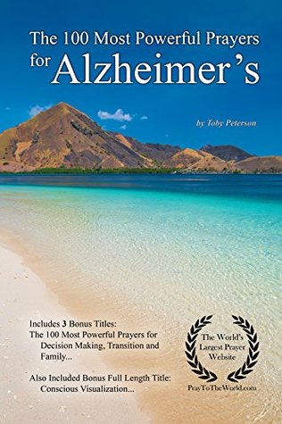 [15fbf] !F.u.l.l.! ~D.o.w.n.l.o.a.d! Prayer   The 100 Most Powerful Prayers for Alzheimer's — With 3 Bonus Books to Pray for Decision Making, Transition & Family - Toby Peterson #PDF@