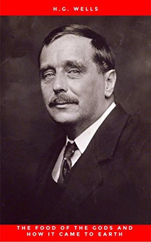 [b38e5] #Download% The Food of the Gods and How It Came to Earth - H.G. Wells *PDF^
