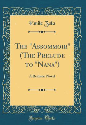 [9e3a6] ^F.u.l.l.# !D.o.w.n.l.o.a.d# The assommoir (the Prelude to nana): A Realistic Novel - Émile Zola ~PDF!