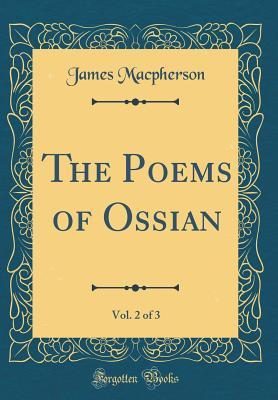[0454d] #R.e.a.d* The Poems of Ossian, Vol. 2 of 3 (Classic Reprint) - James MacPherson ^e.P.u.b*
