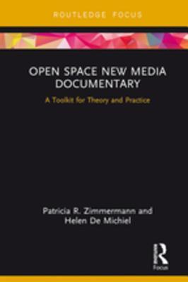 [8d80f] ^R.e.a.d* Open Space New Media Documentary: A Toolkit for Theory and Practice - Patricia R Zimmermann @e.P.u.b#