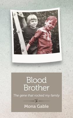 [1cf57] #R.e.a.d@ #O.n.l.i.n.e^ Blood Brother: The Gene That Rocked My Family - Mona Gable #PDF*